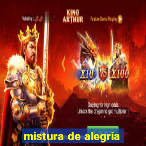 mistura de alegria